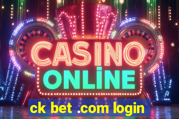 ck bet .com login